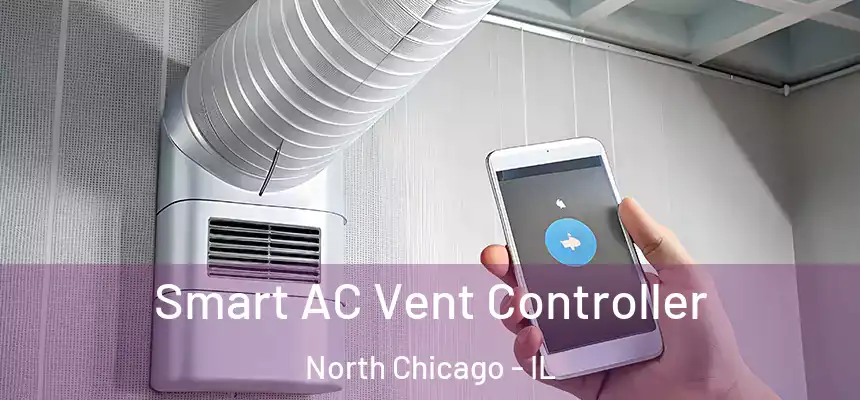  Smart AC Vent Controller North Chicago - IL